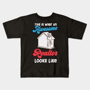 This Is What An Awesome Realtor Looks Like Kids T-Shirt